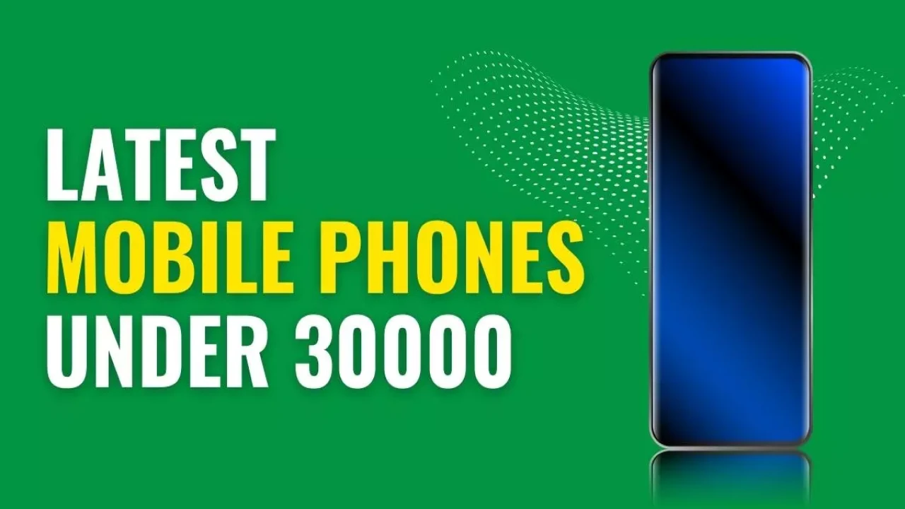 Best Mobile Phones Under 30000 In India 2024